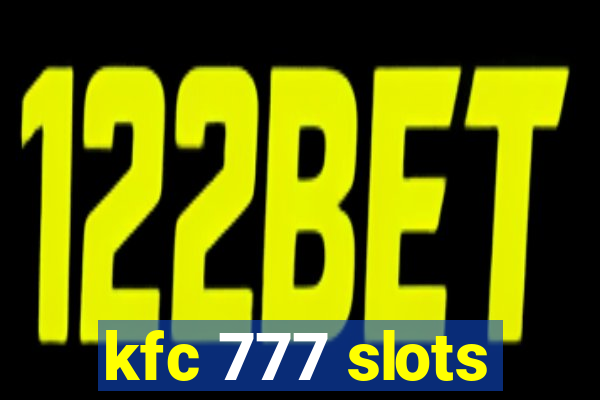 kfc 777 slots